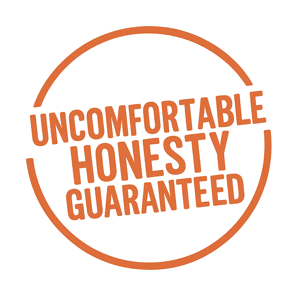 Uncomfortable Honesty Guaranteed Badge